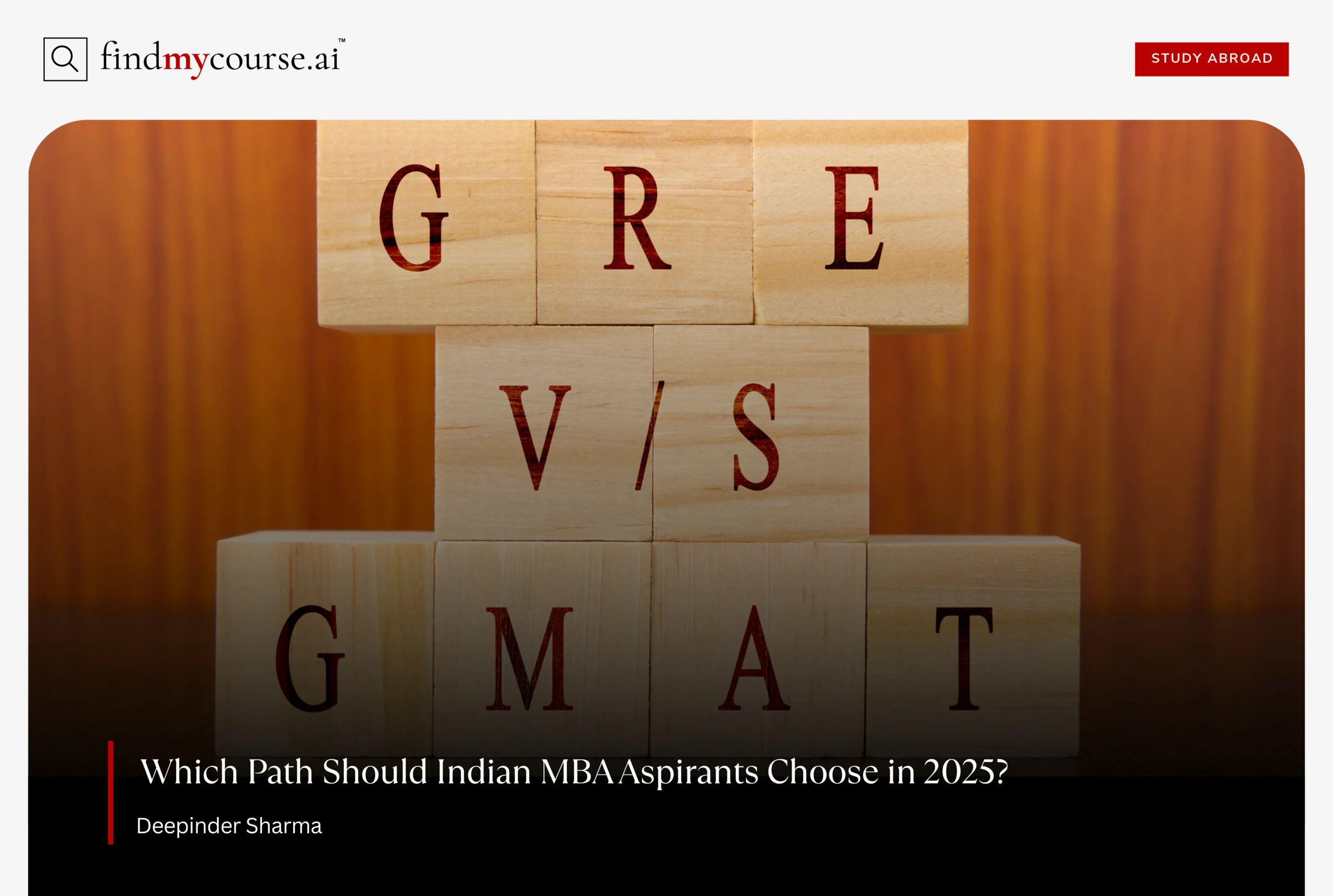 GRE vs GMAT decision concept for Indian MBA students using stacked blocks – findmycourse.ai
