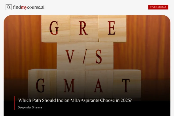 GMAT vs GRE vs No Test: Which Path Should Indian MBA Aspirants Choose in 2025?