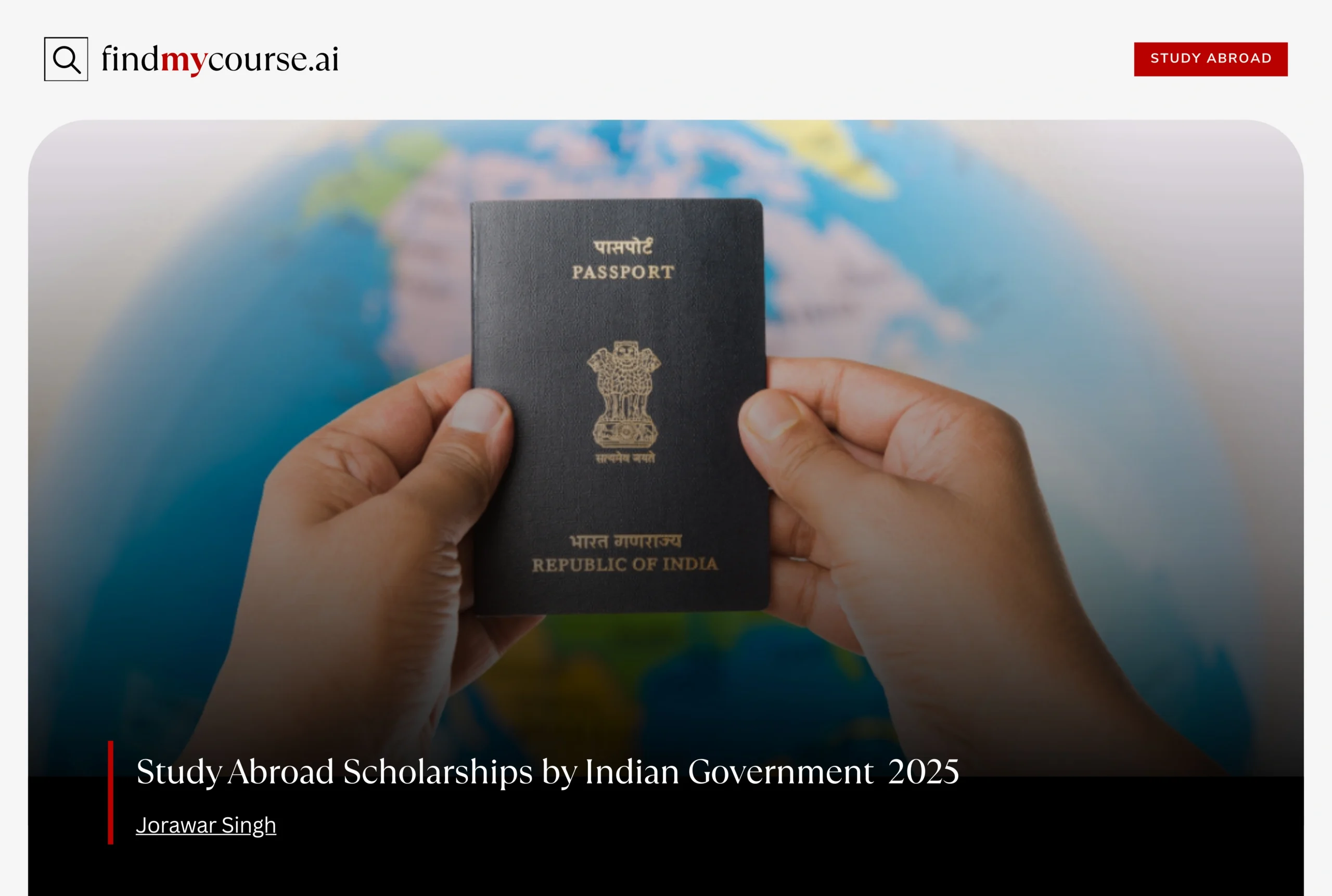 Passport over globe representing Indian government scholarships to study abroad - Find my course | FindMyCourse.ai