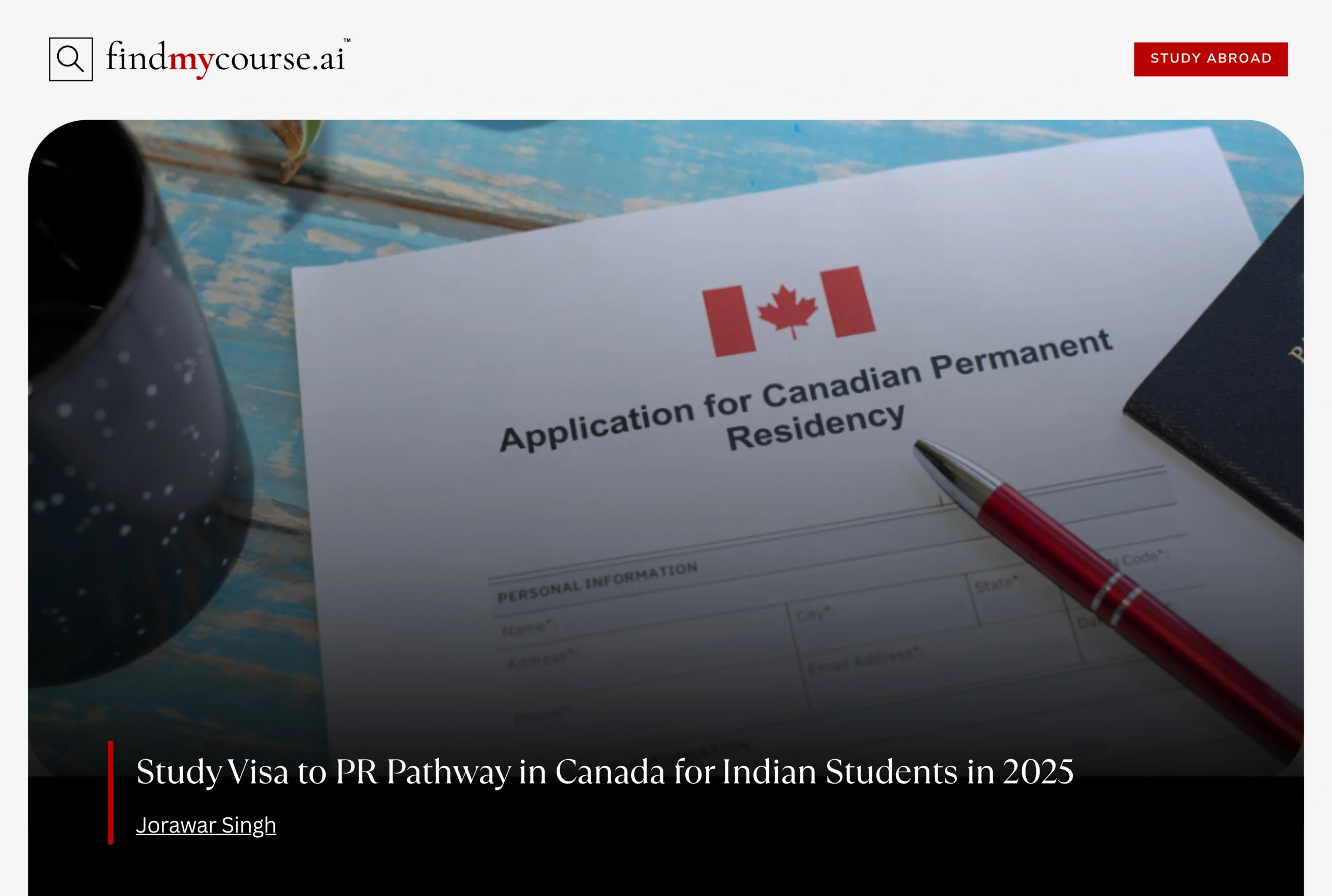 Canadian PR form with pen, featuring study visa to PR pathway - Find my course | FindMyCourse.ai