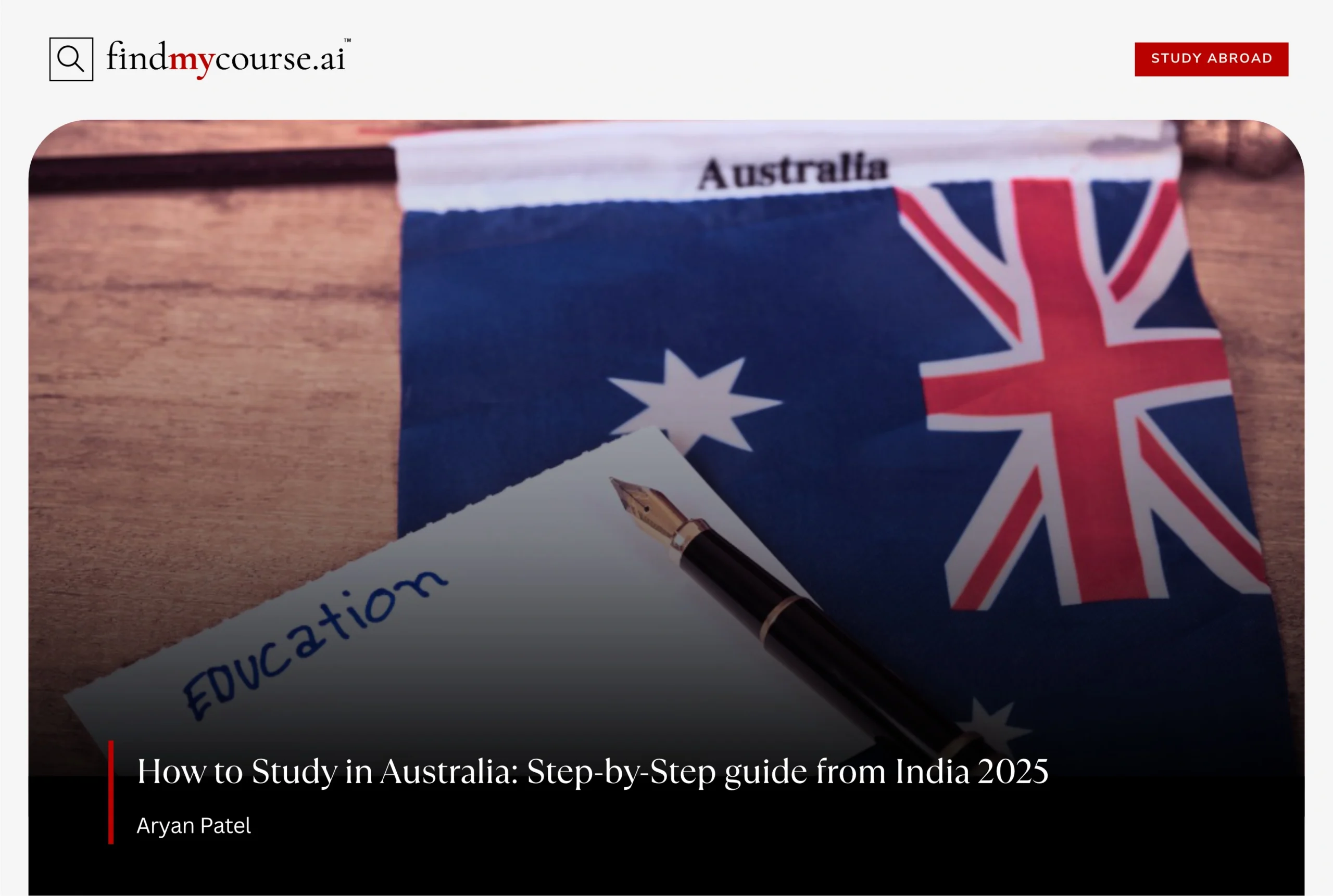 Australian flag with pen and Education note representing study visa process - Find my course | FindMyCourse.ai