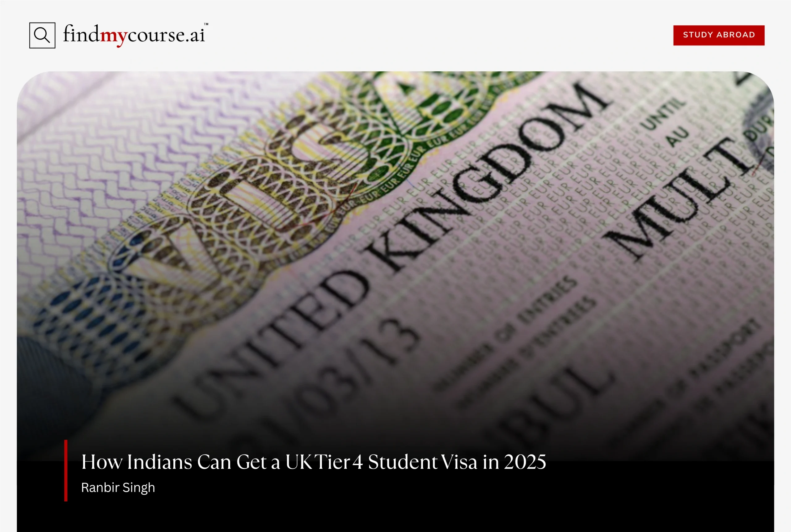 Close-up of UK visa document representing Student Visa for Indians – Find My Course | findmycourse.ai