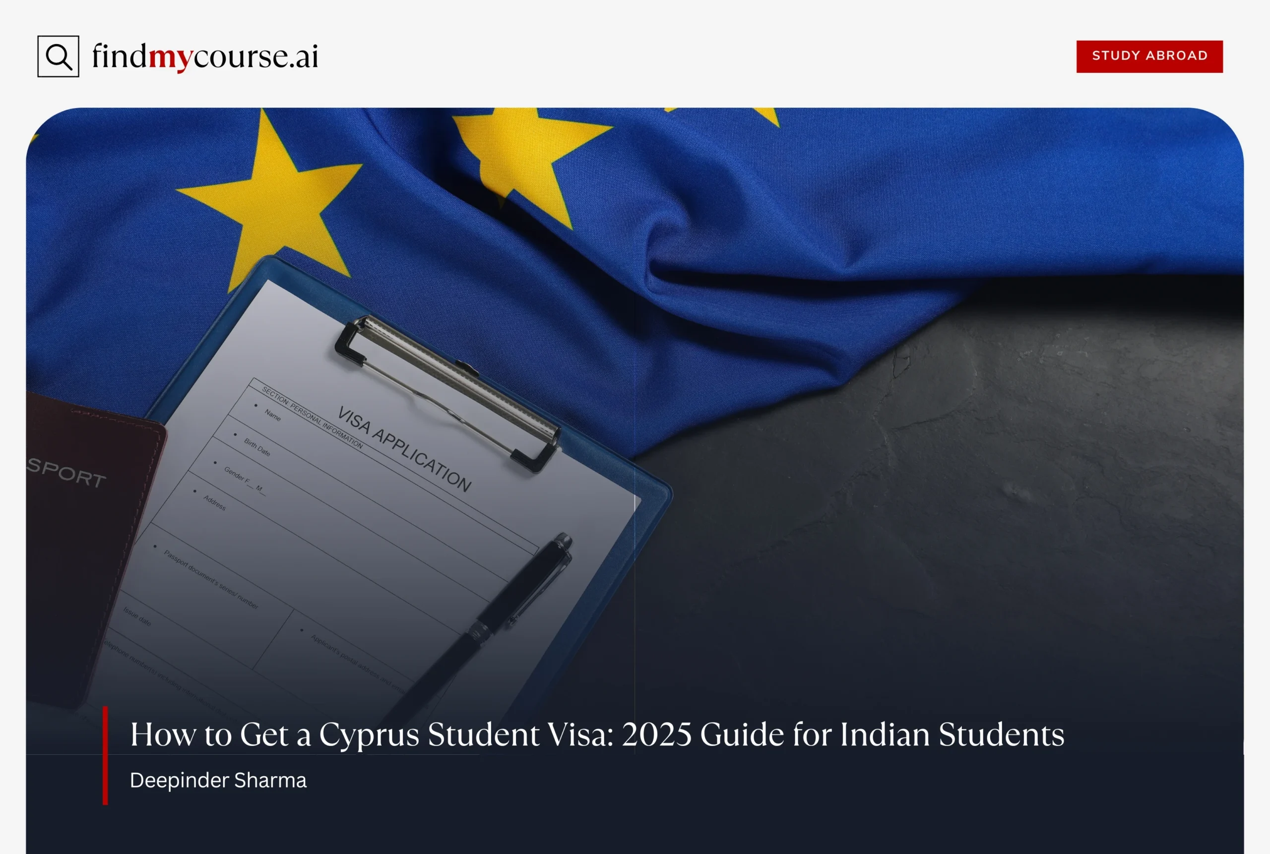 Closeup of visa form and EU flag representing Cyprus student visa process – Findmycourse.ai