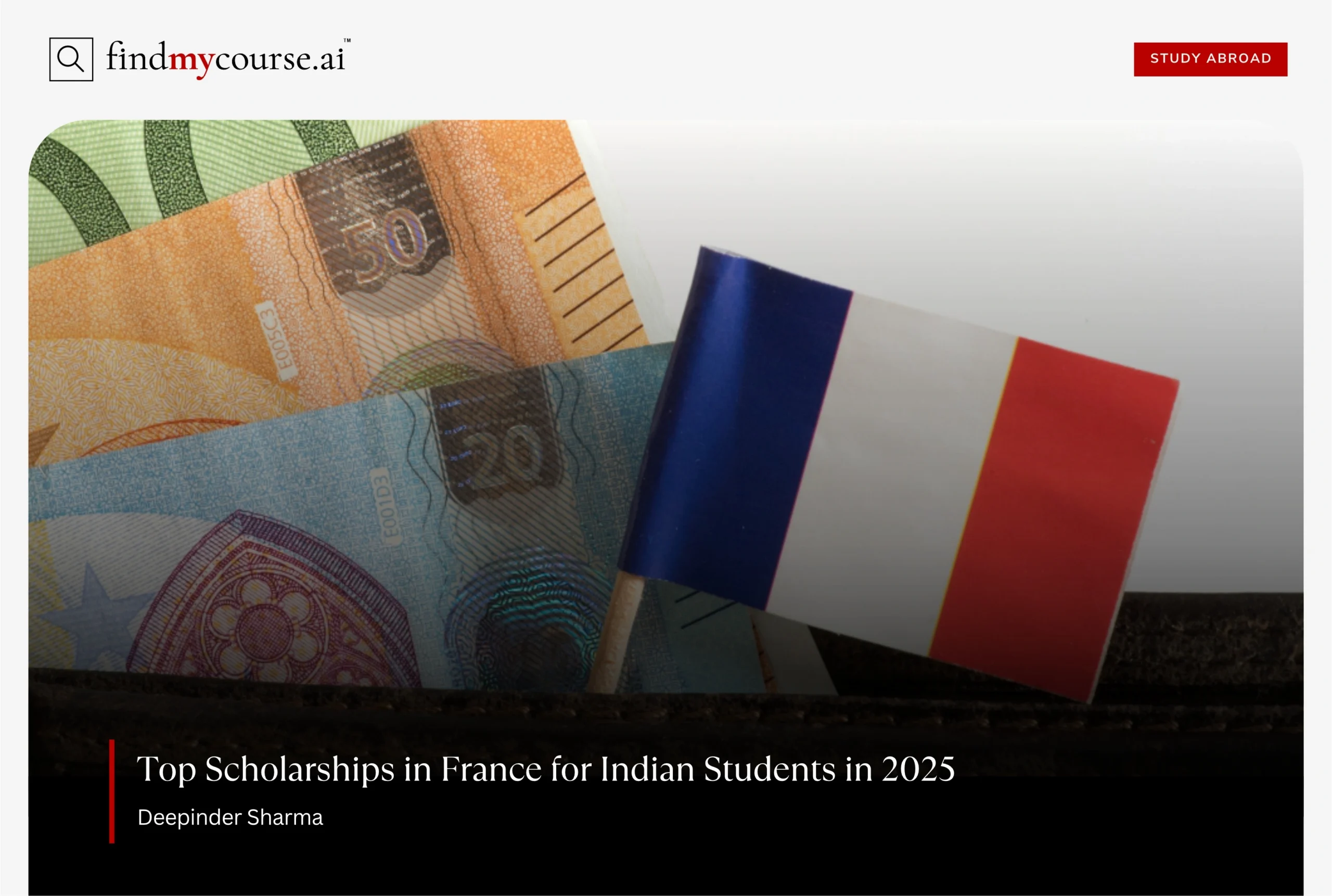 Euro banknotes and French flag symbolizing Scholarships in France – Findmycourse.ai