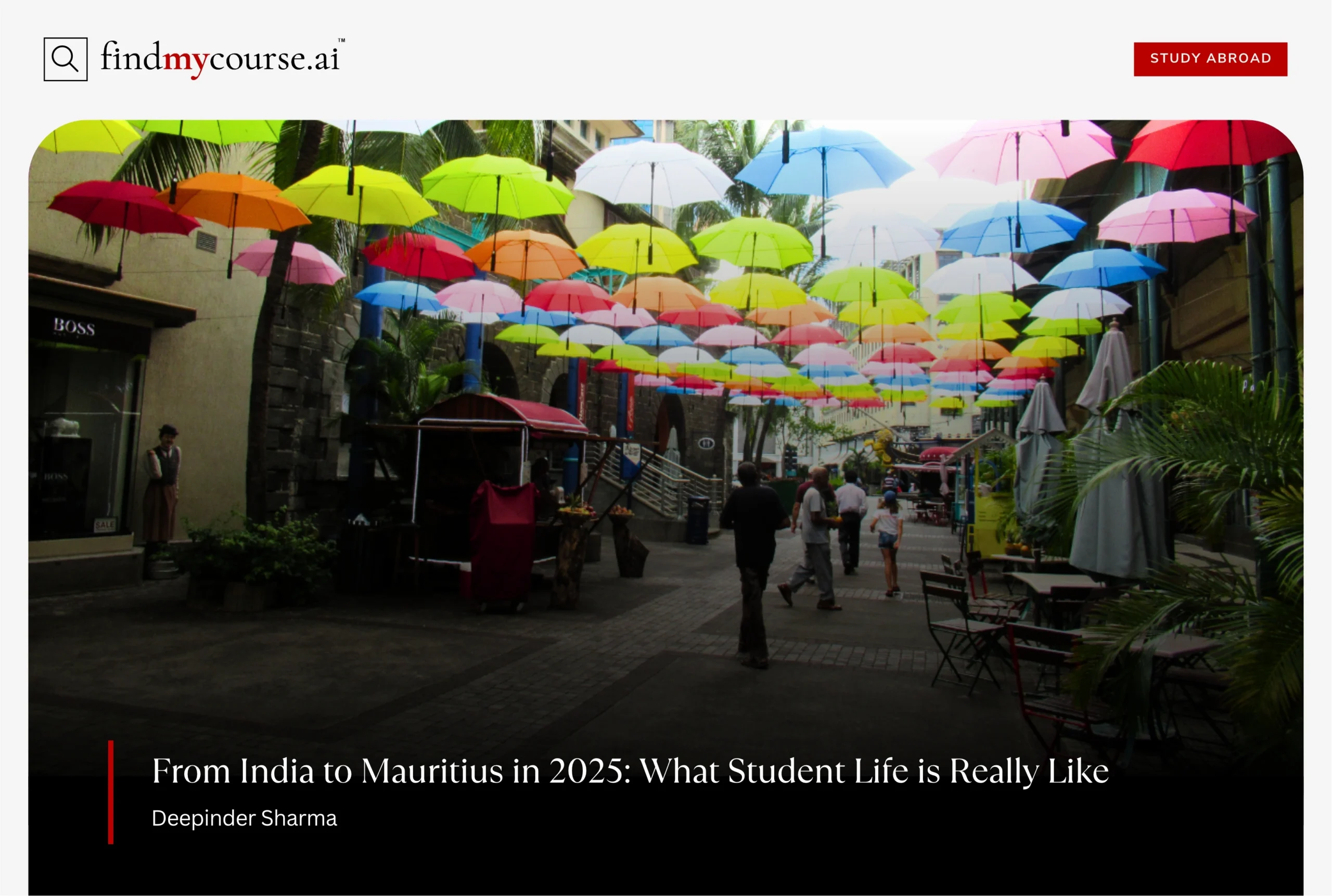 Street in Mauritius with colorful umbrellas, reflecting student life experience — FindMyCourse.ai