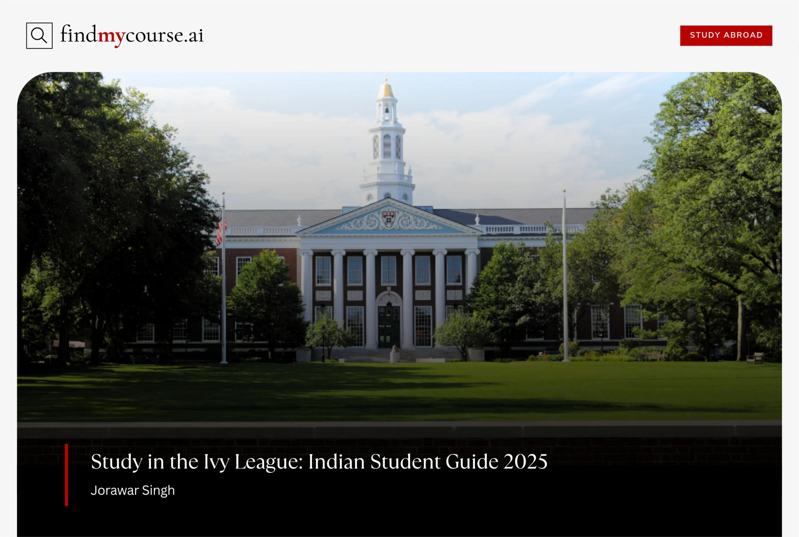 Harvard campus representing Ivy League Colleges for Indian students in 2025 — Findmycourse.ai