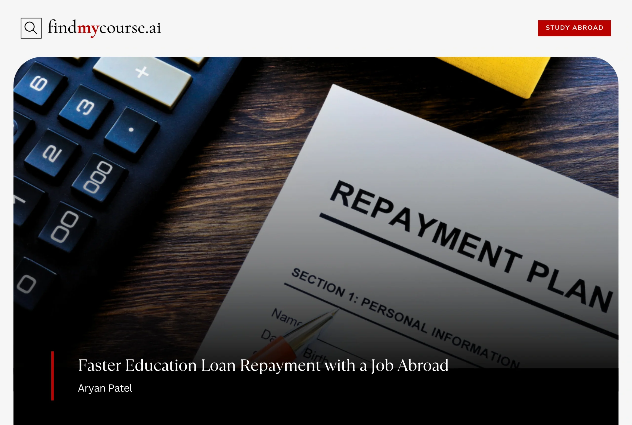 Visual of a calculator, pen and loan form denoting education loan repayment — Findmycourse.ai