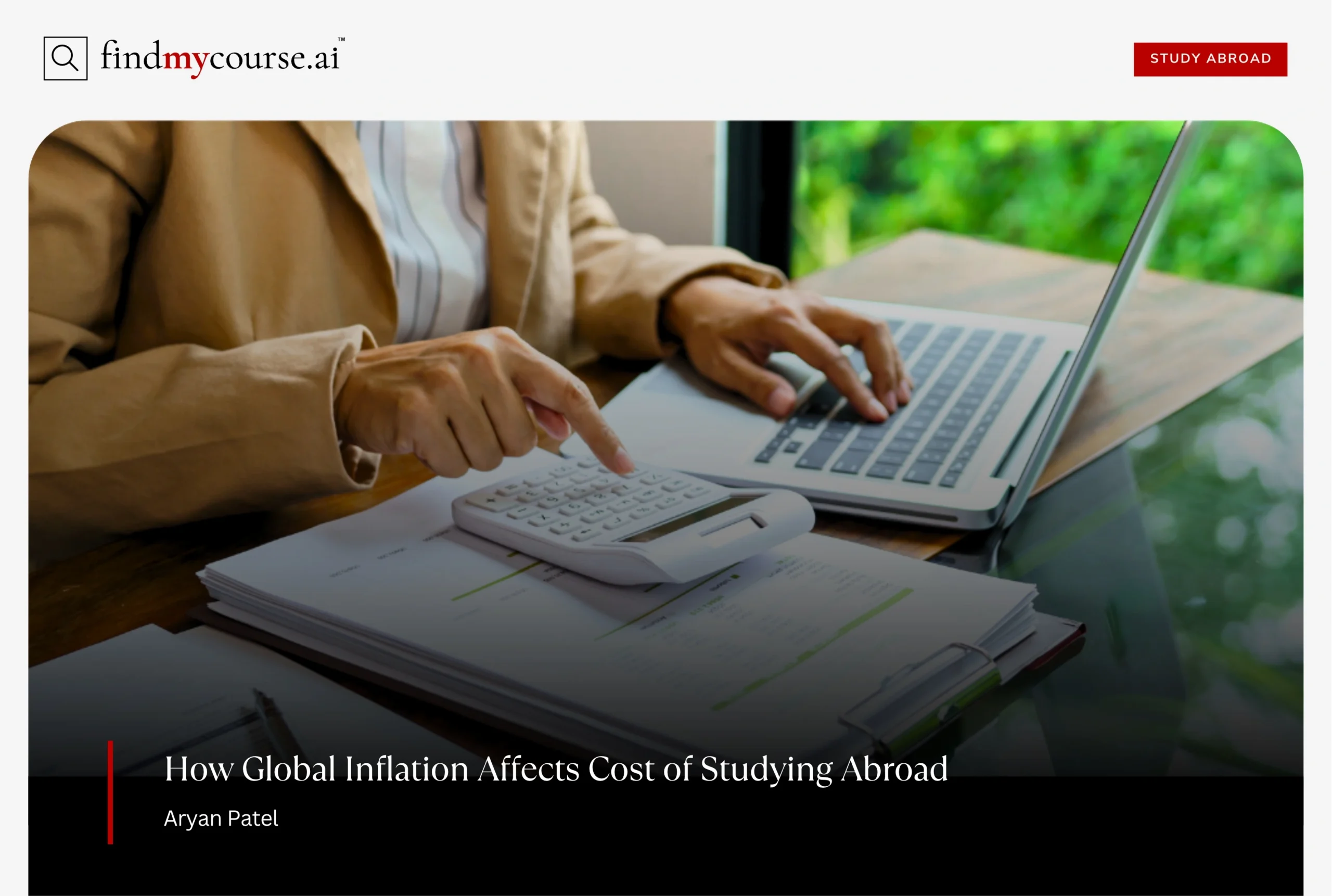 A person using calculator and laptop with bills denoting cost of studying abroad — Findmycourse.ai