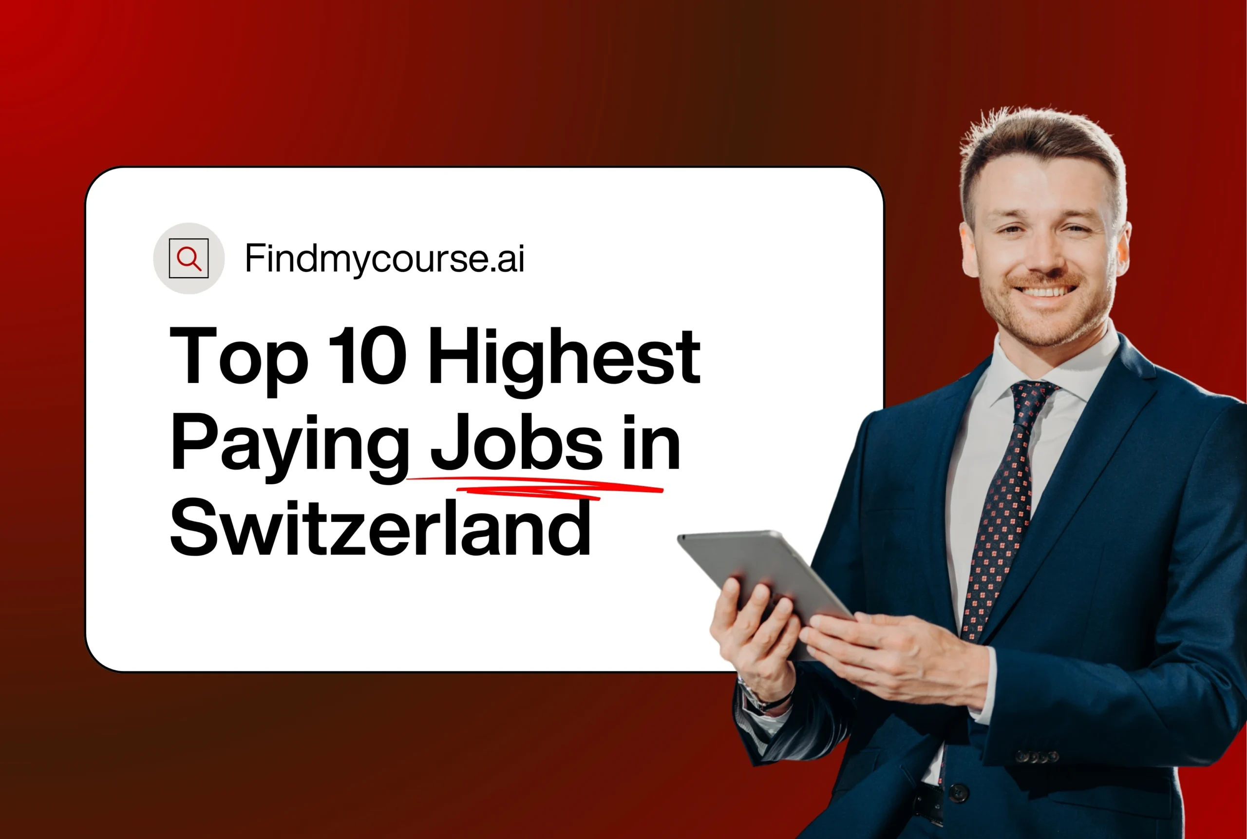 Professional man representing Switzerland’s best paying jobs – Findmycourse.ai