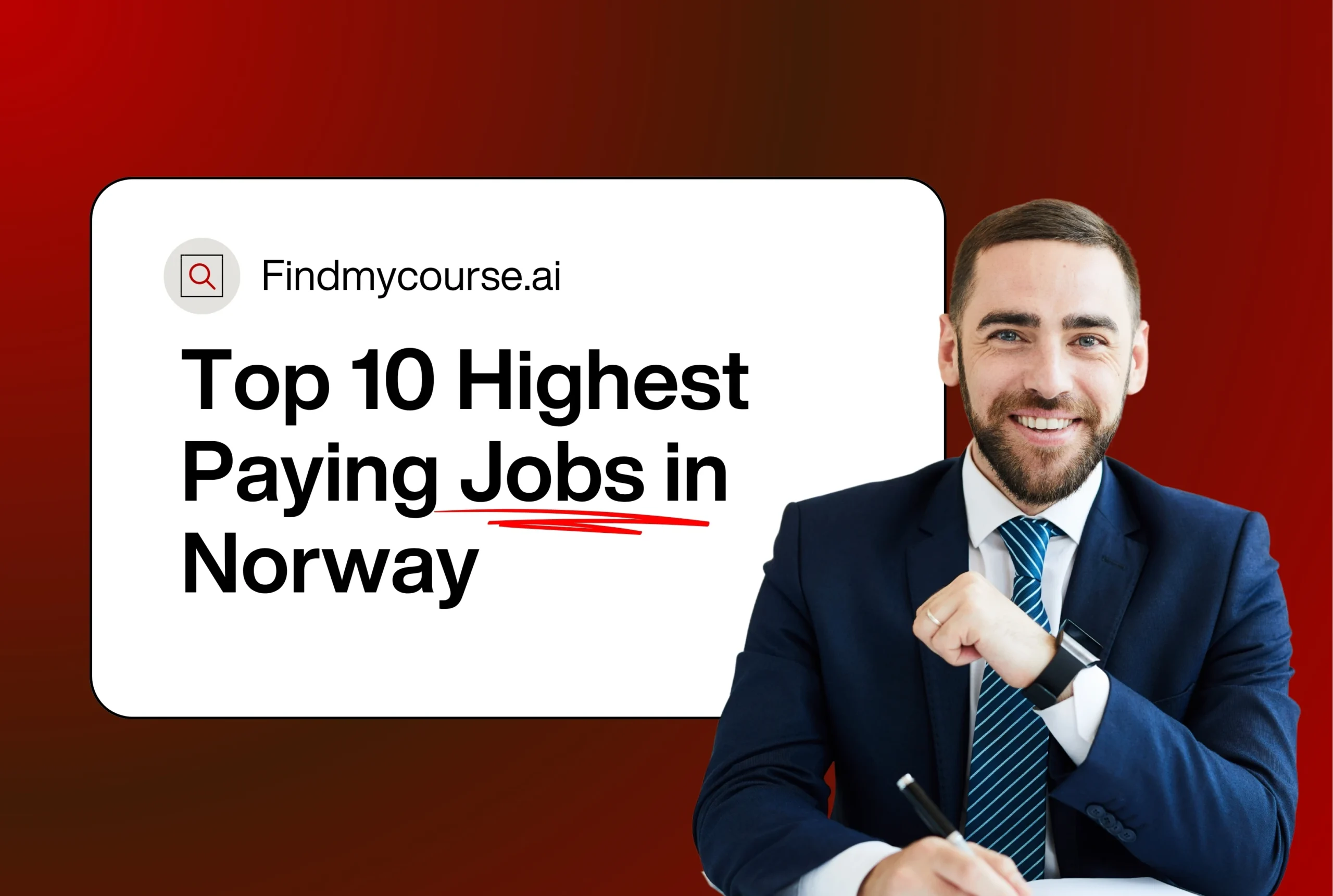 Professional man in suit showcasing Norway's highest paying jobs – Findmycourse.ai