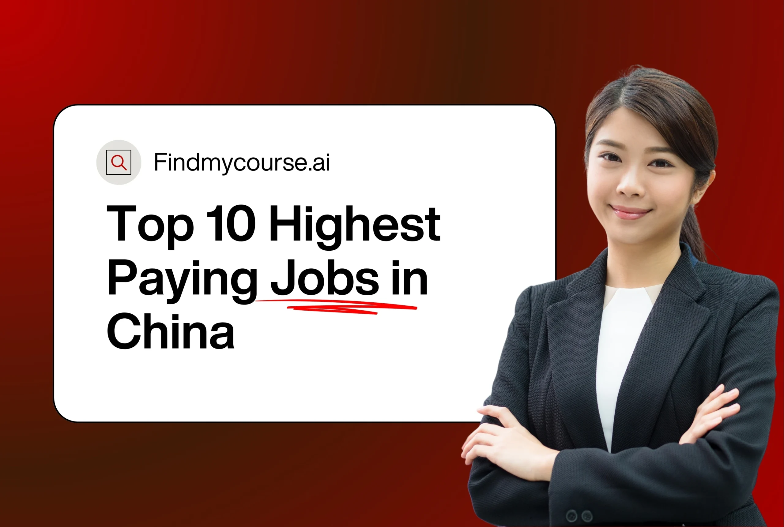 Confident professional woman showcasing high-paying jobs in China – findmycourse.ai