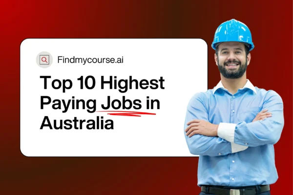Professional man in hard hat featuring top paid jobs in Australia – Findmycourse.ai