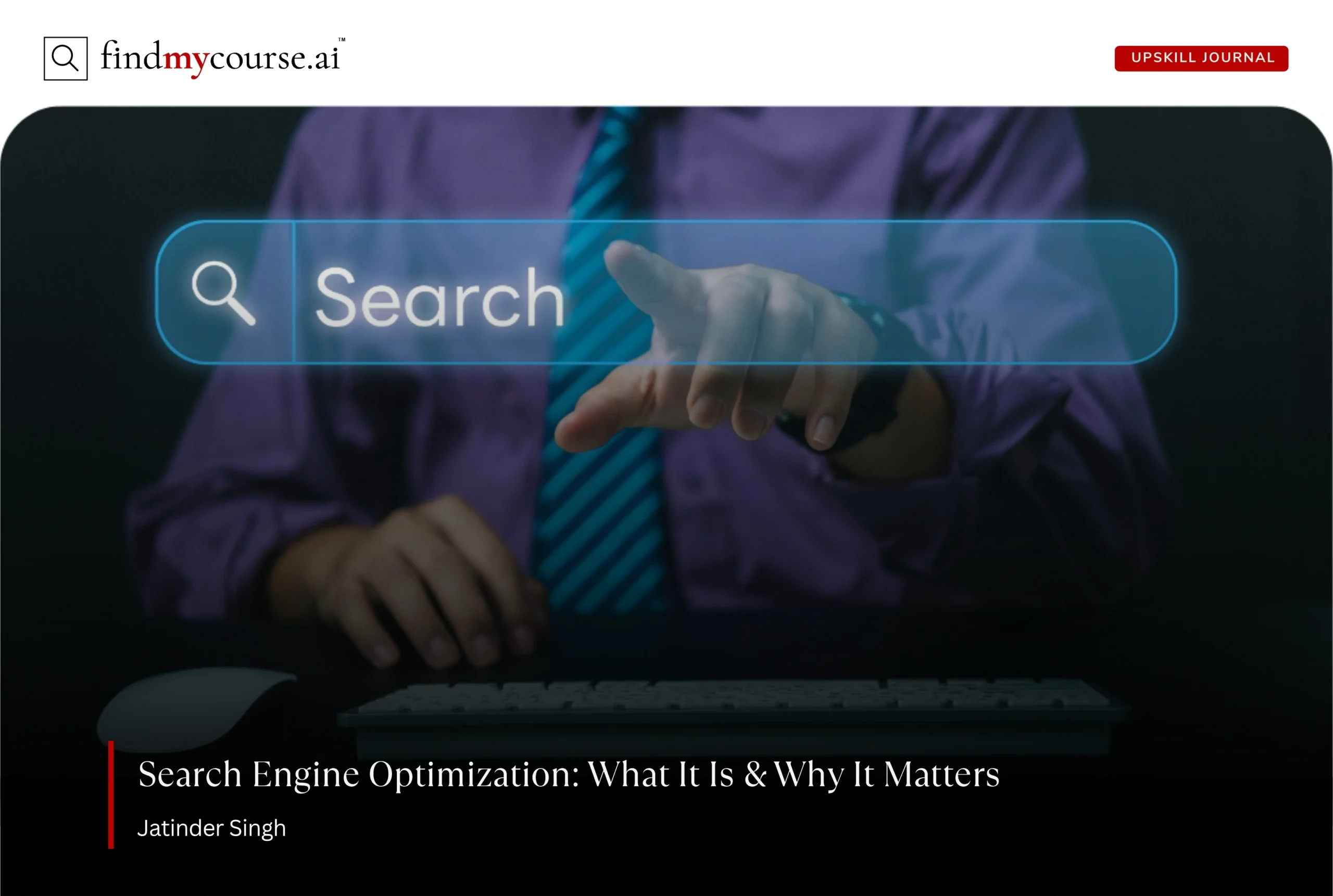 Person engaging with a search bar featuring search engine optimization – Findmycourse.ai