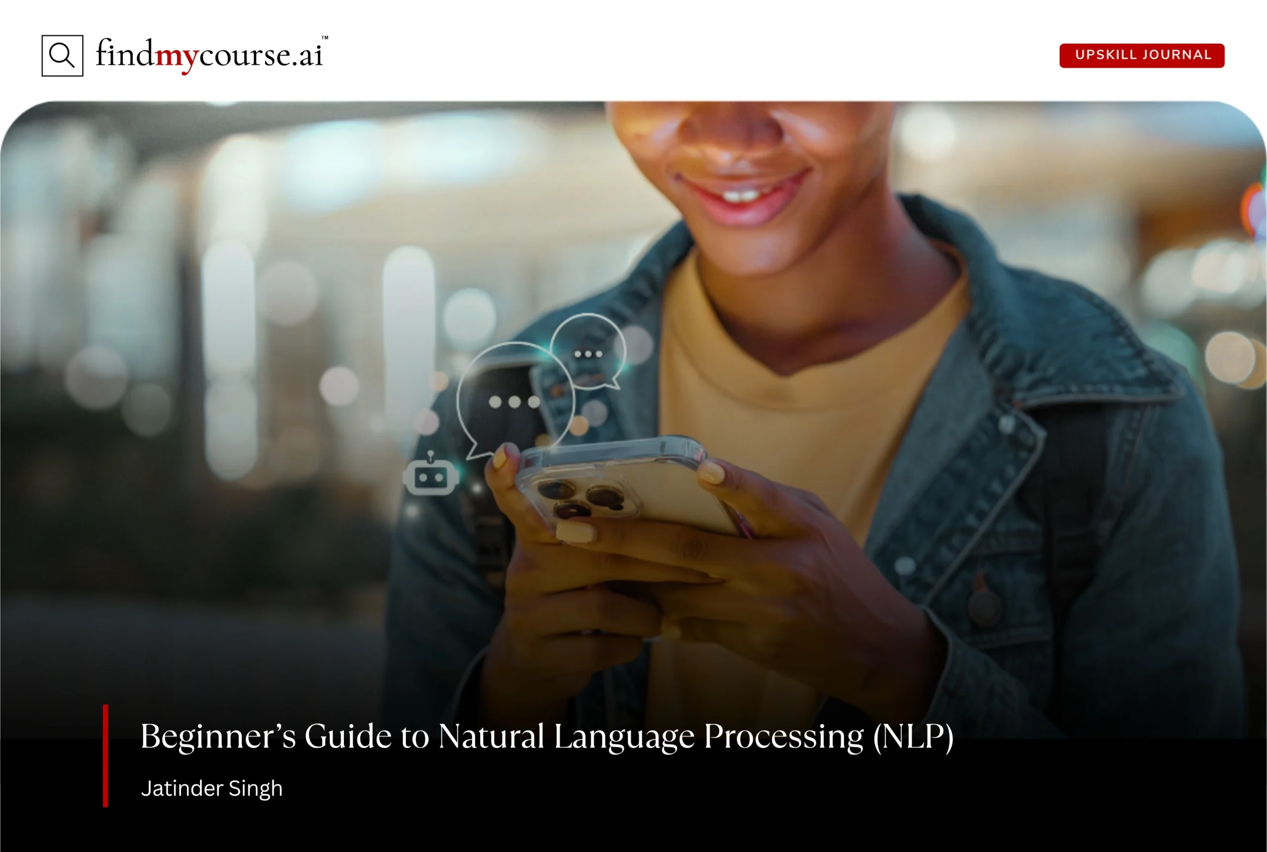 Person chatting with a chatbot on phone, featuring Natural Language Processing concept – Findmycourse.ai