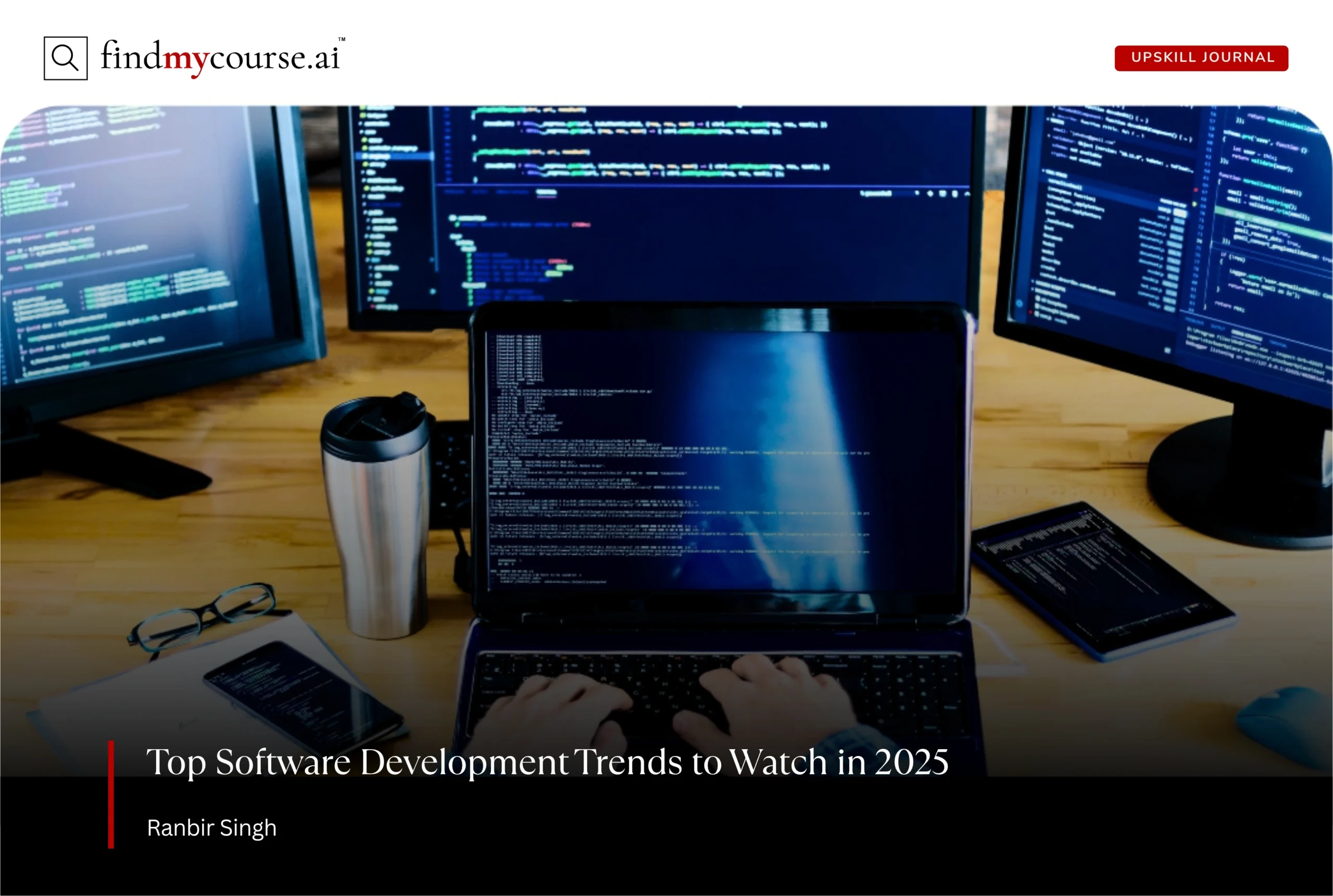 Coding workspace with screens representing software development trends 2025 – Findmycourse.ai