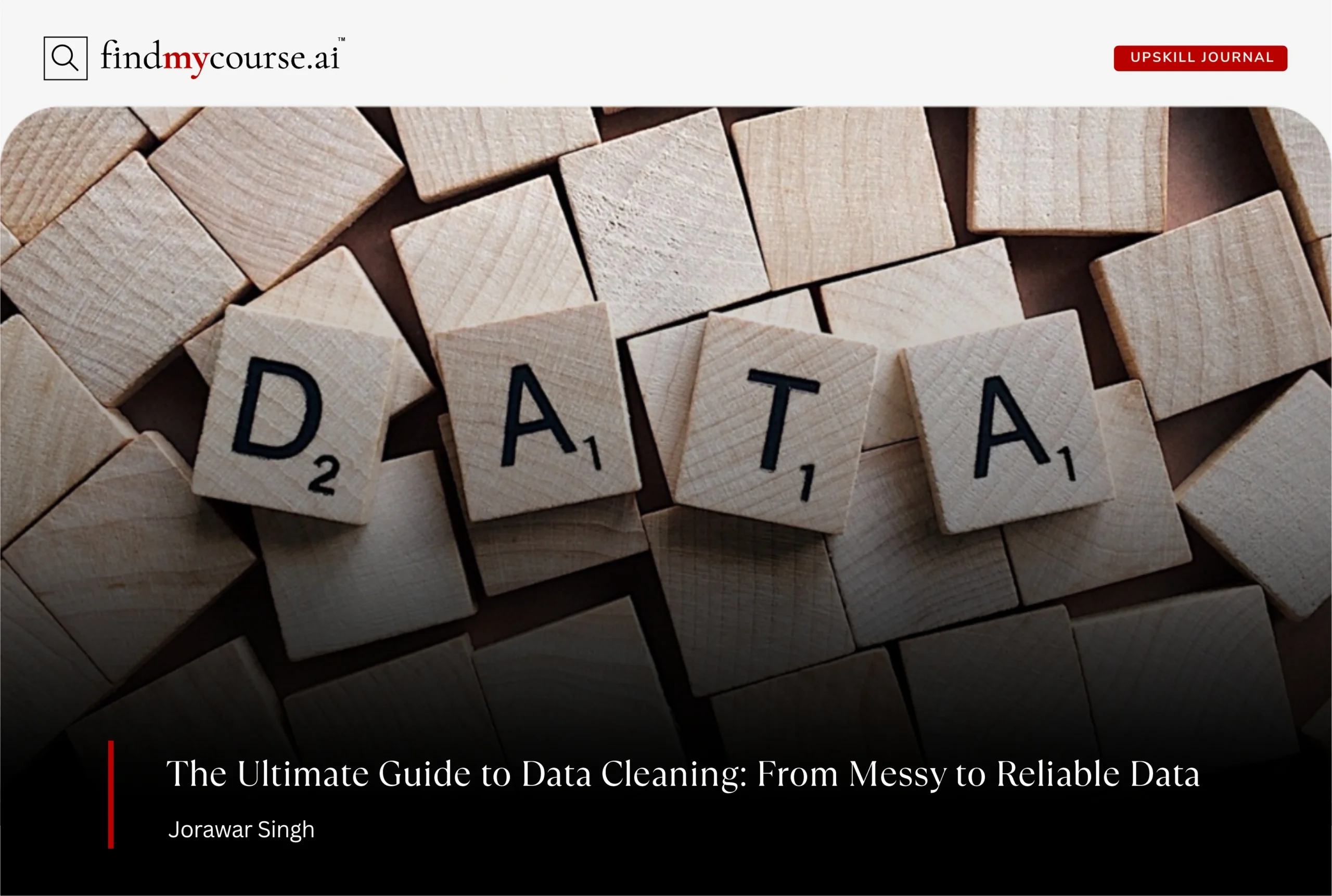 Scrabble tiles spelling DATA on wooden blocks, representing data cleaning concept — Findmycourse.ai