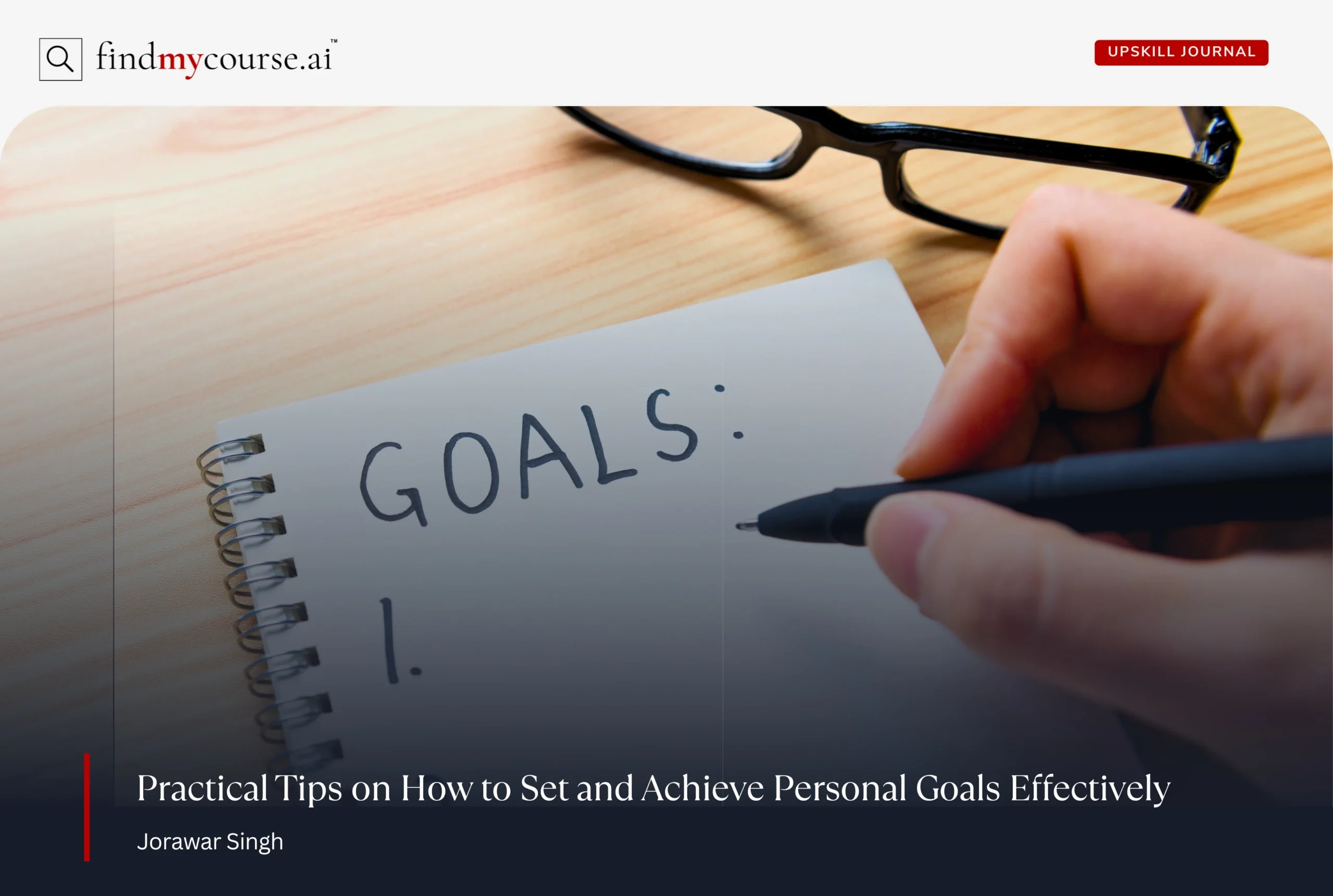 Person writing goals on a notepad with a pen representing personal goal — Findmycourse.ai