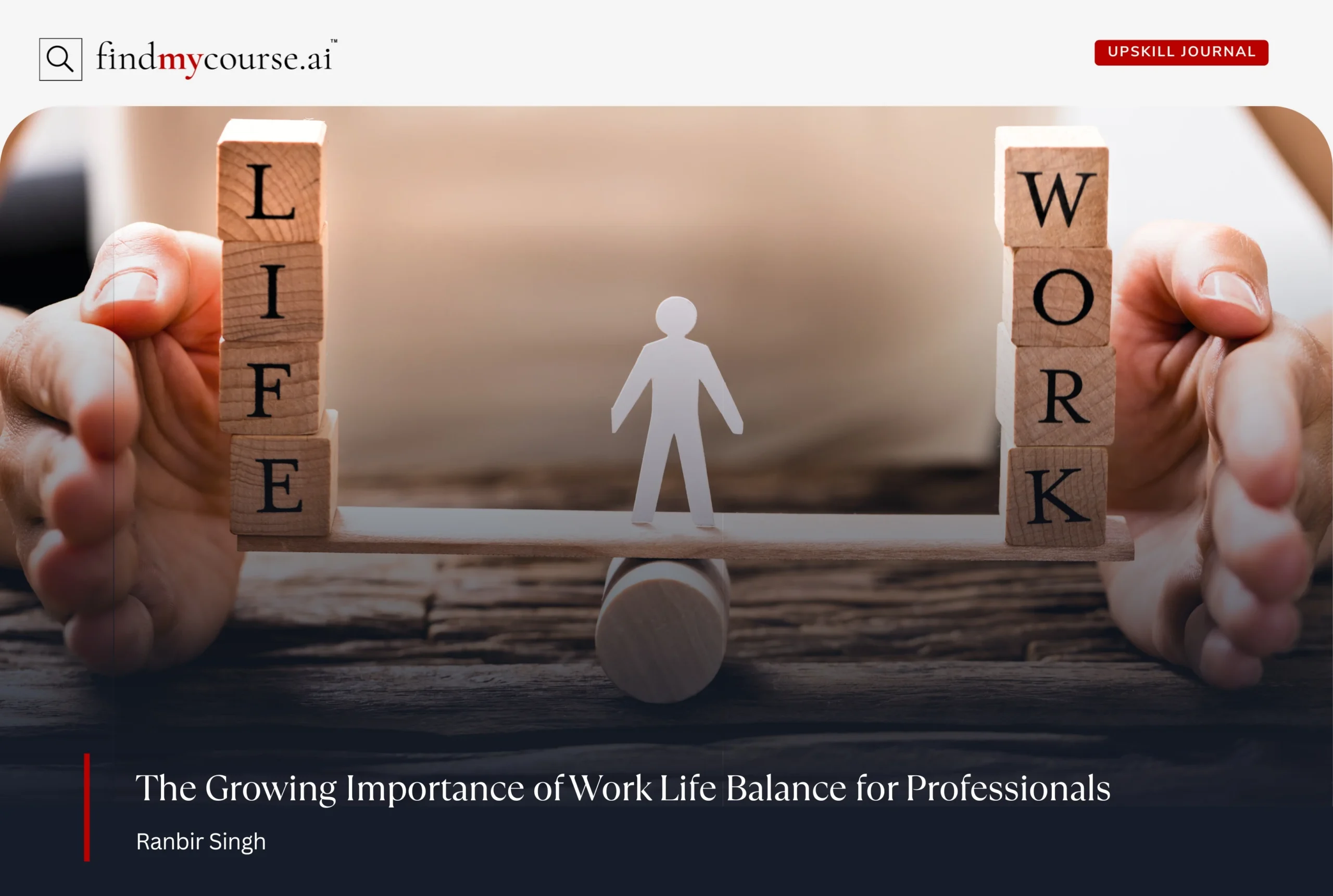 Visual depicting work life balance with blocks, see-saw and human figurine — Findmycourse.ai