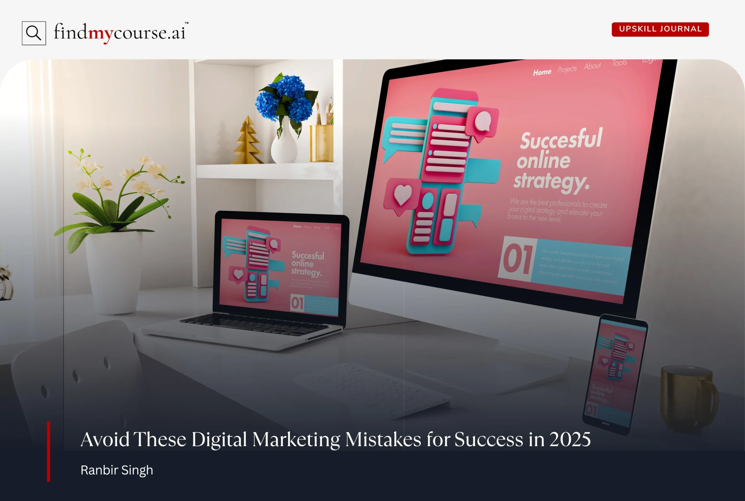 Set up of a digital marketing professional highlighting common mistakes to avoid — Findmycourse.ai