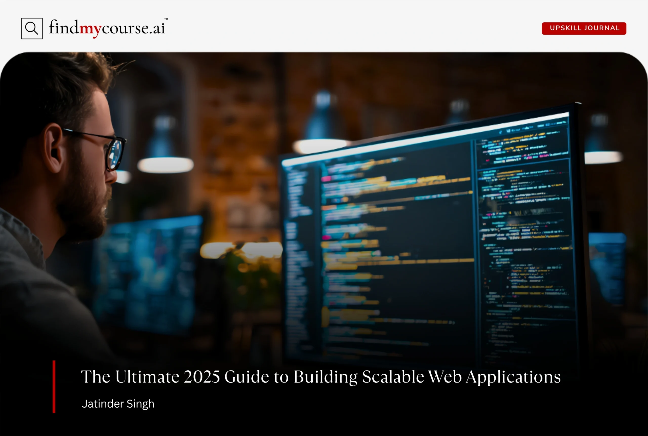 A developer working on a computer building scalable web applications — Findmycourse.ai