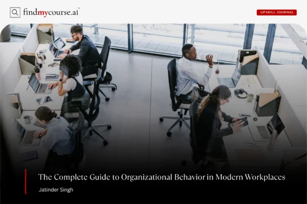 Modern office scene highlighting organizational behavior guide — Findmycourse.ai