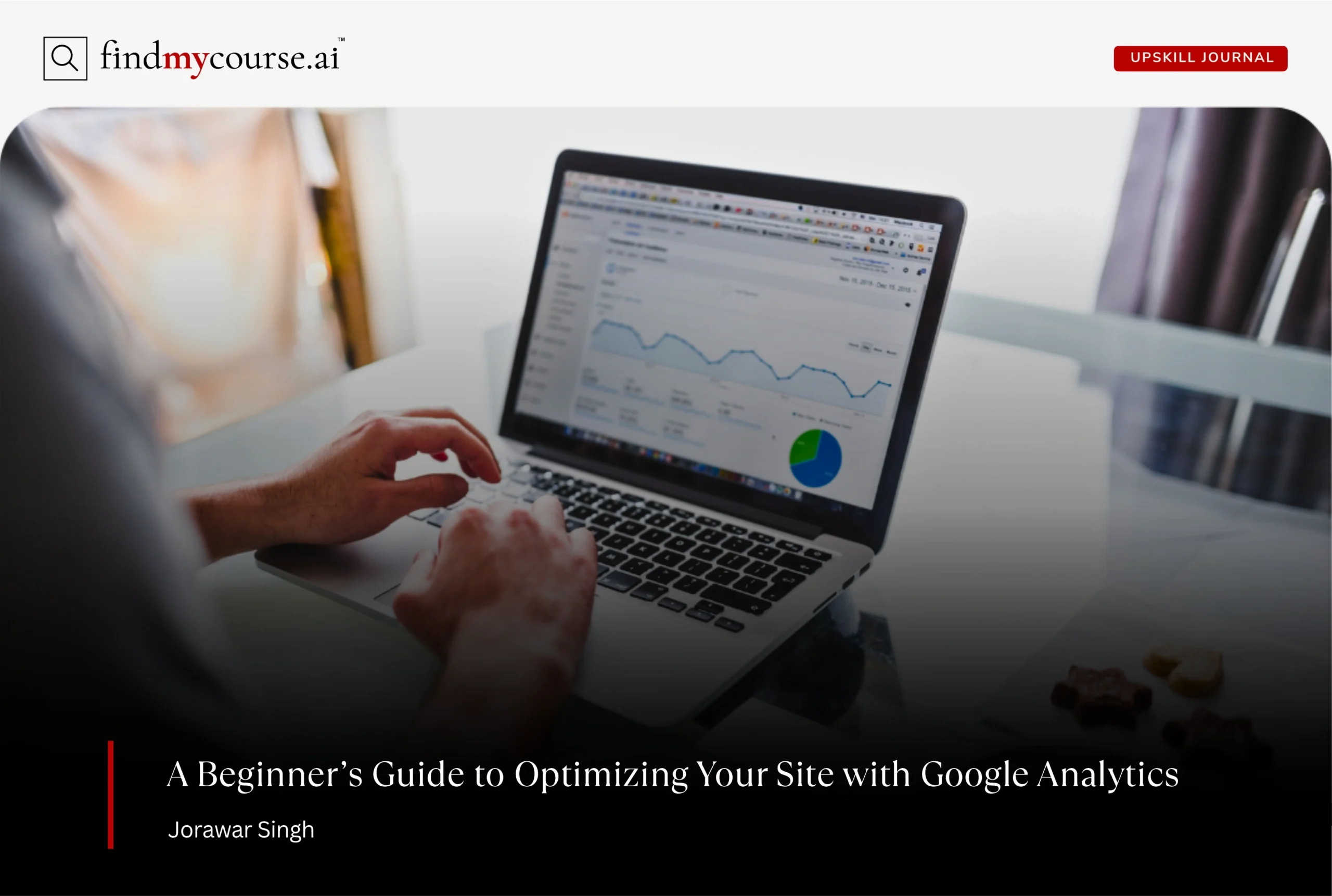 Person using google analytics on a laptop representing beginners tips — Findmycourse.ai