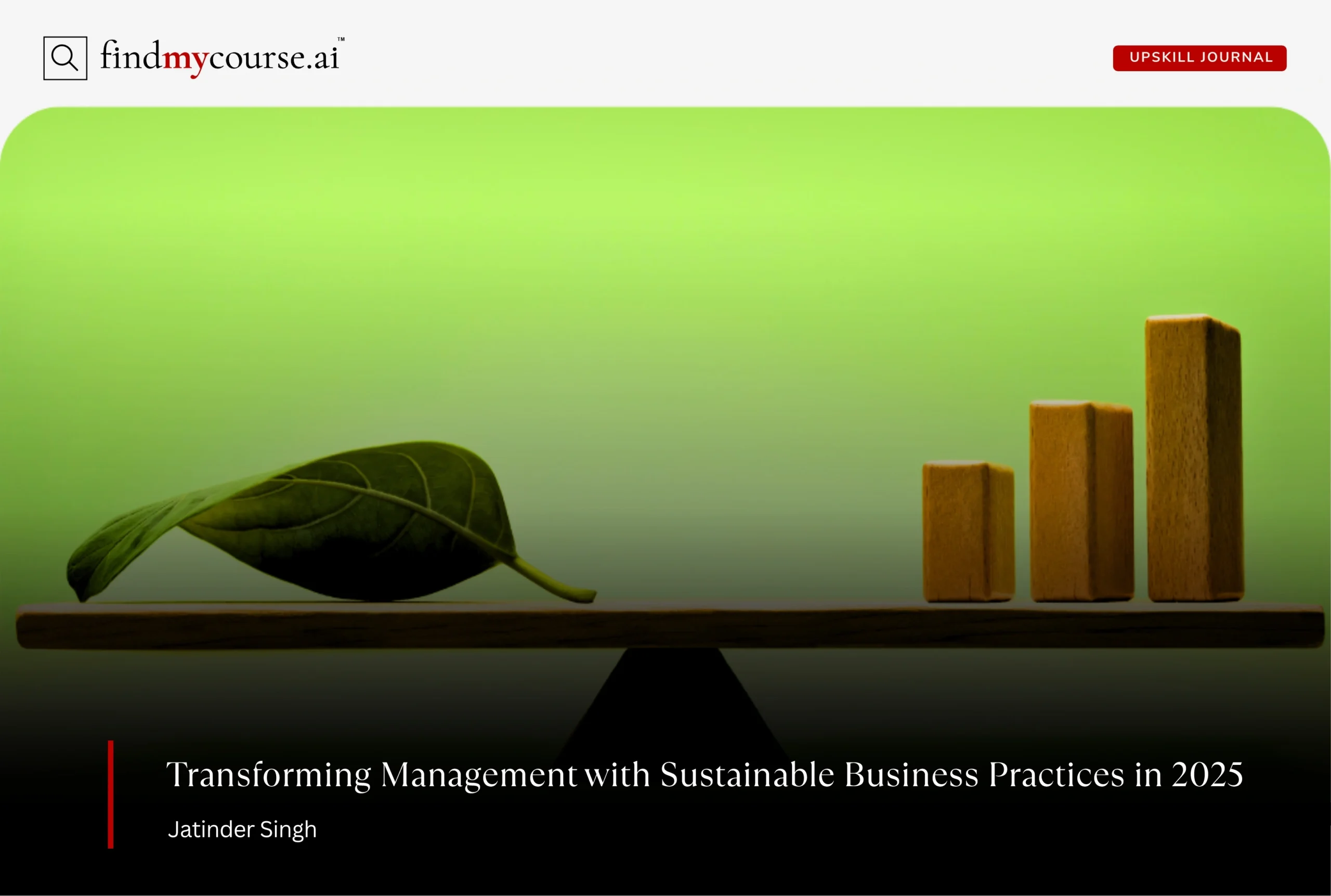 A leaf and growth graph placed on a balance depicting sustainable business practices — Findmycourse.ai