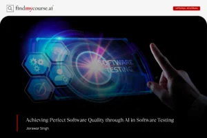 Digital visual with hand testing an app depicting use of Ai in software testing — Findmycourse.ai