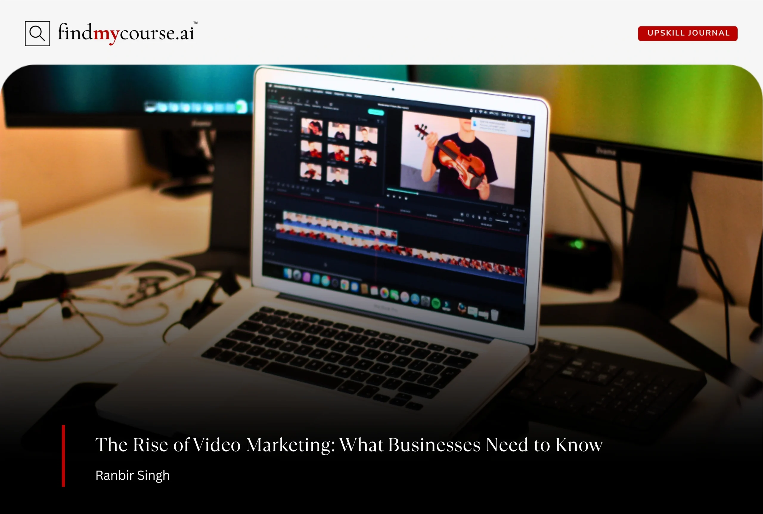 Laptop with video editing software representing video marketing for businesses — Findmycourse.ai