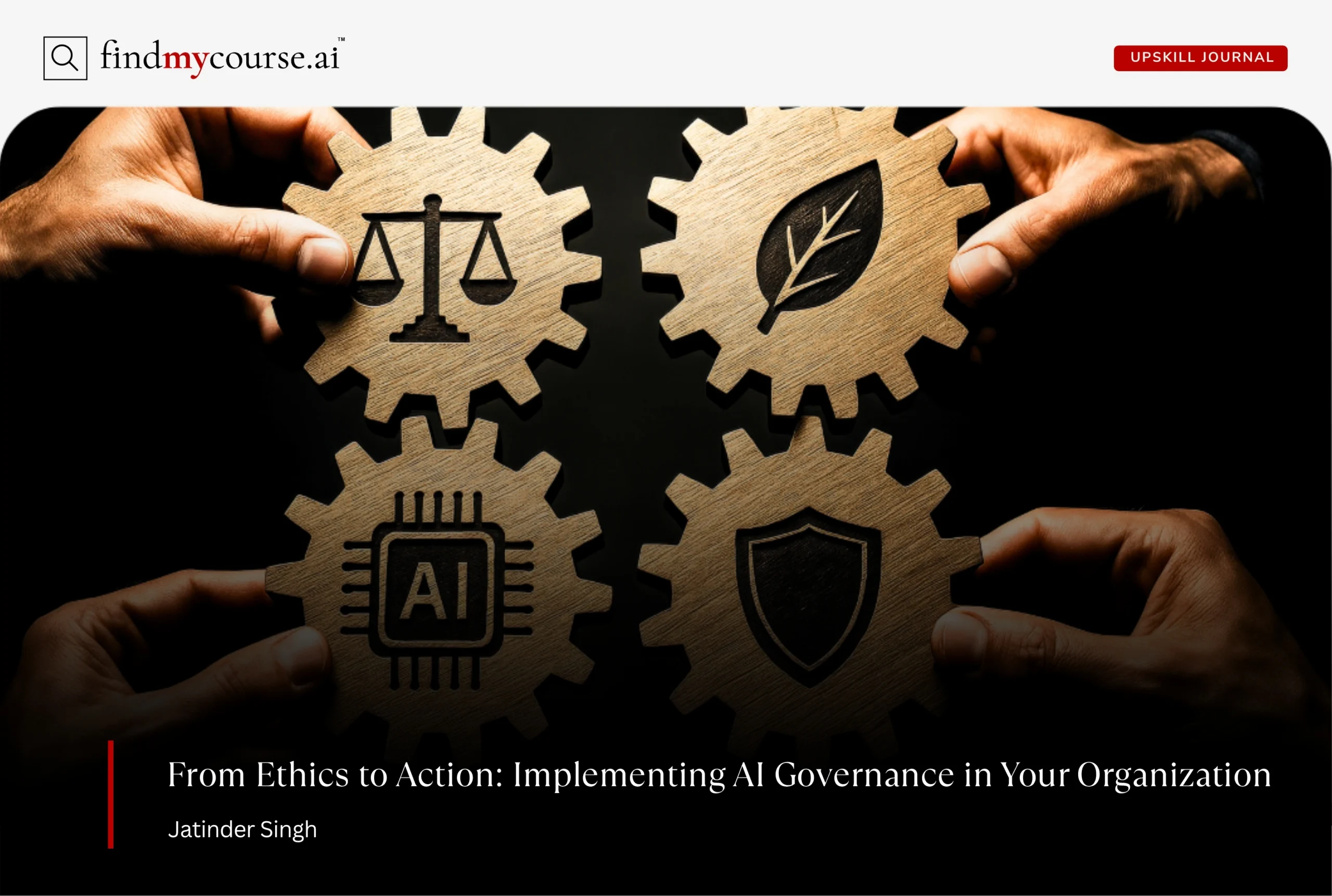 Hands holding wooden gears with icons of AI and laws representing AI governance — Findmycourse.ai