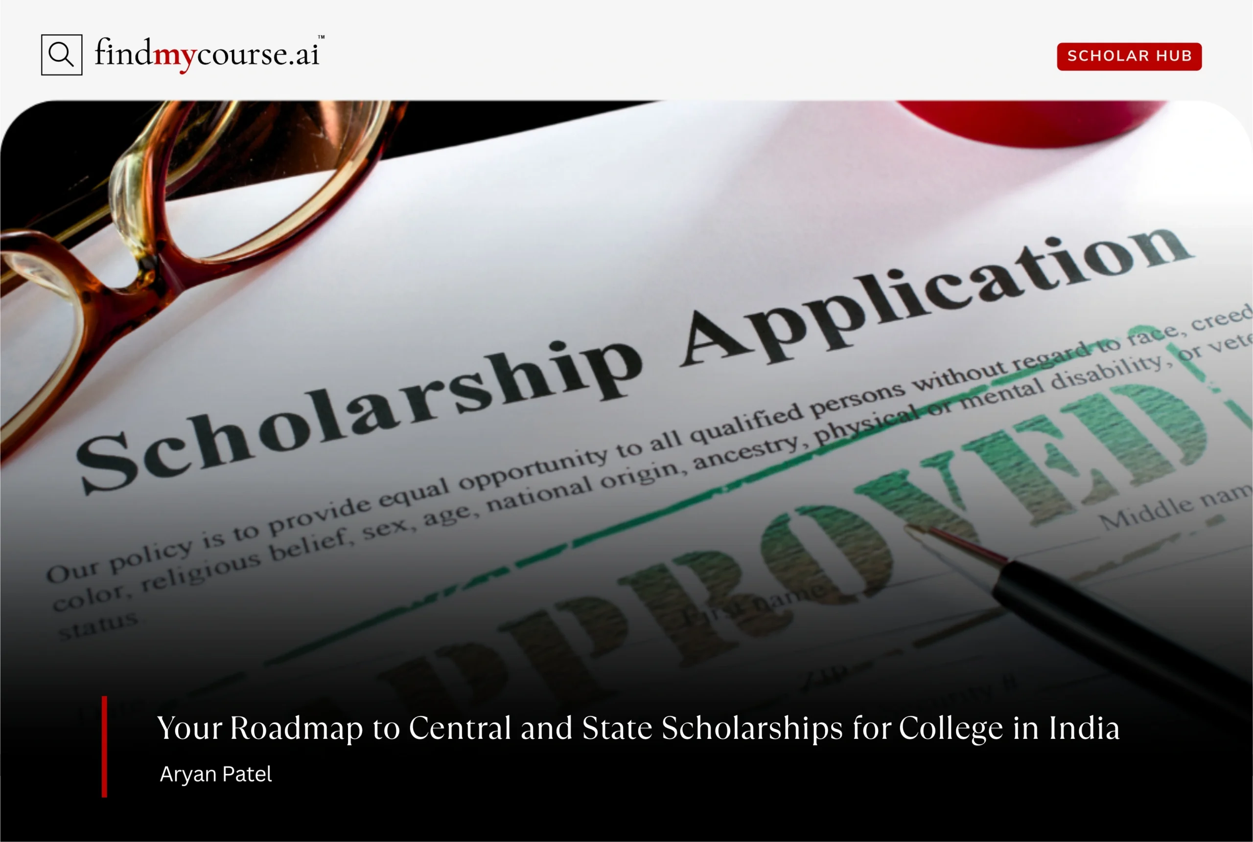 Application form on desk representing scholarship for college students in India — Findmycourse.ai