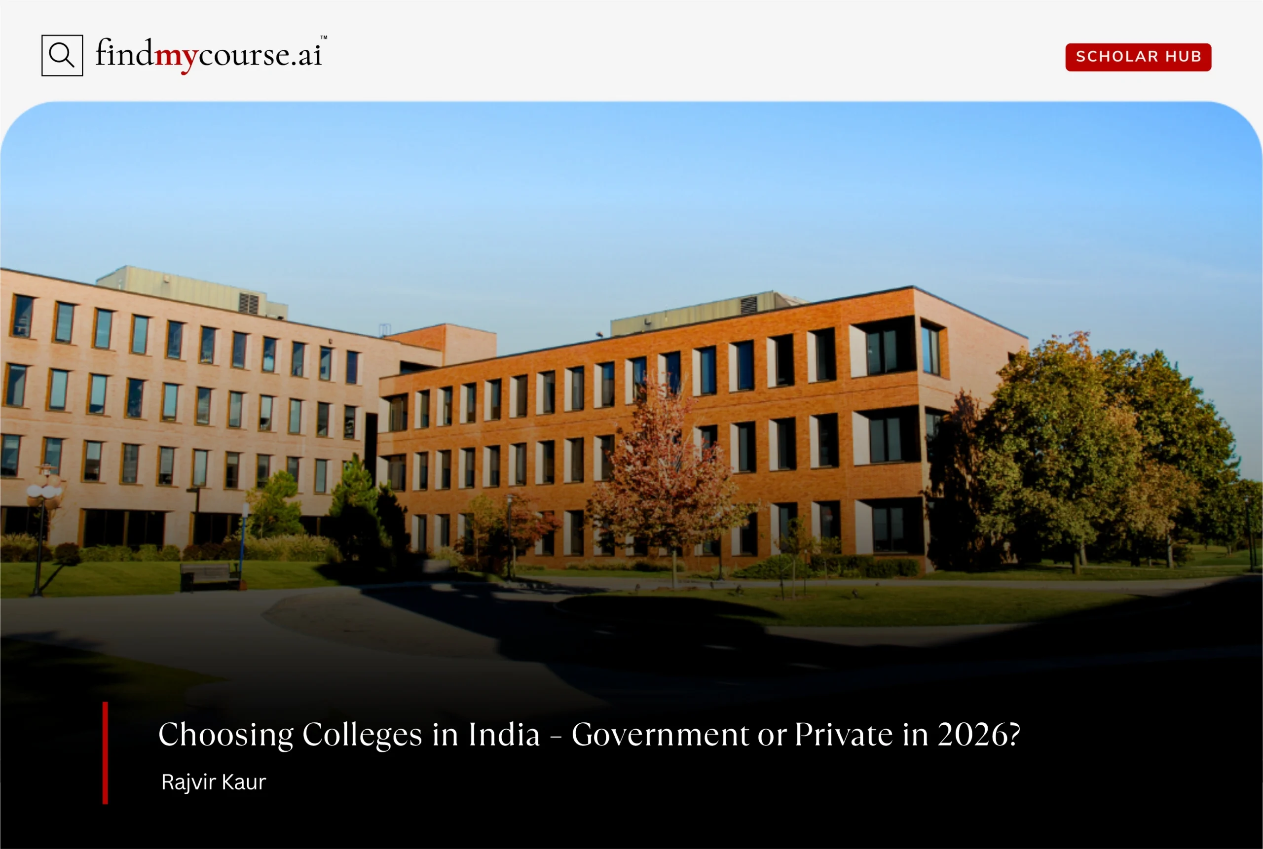 View of a college building representing govt vs private colleges in India — Findmycourse.ai