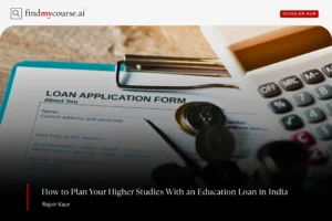 Loan application form with calculator and currency depicting education loan in India — Findmycourse.ai