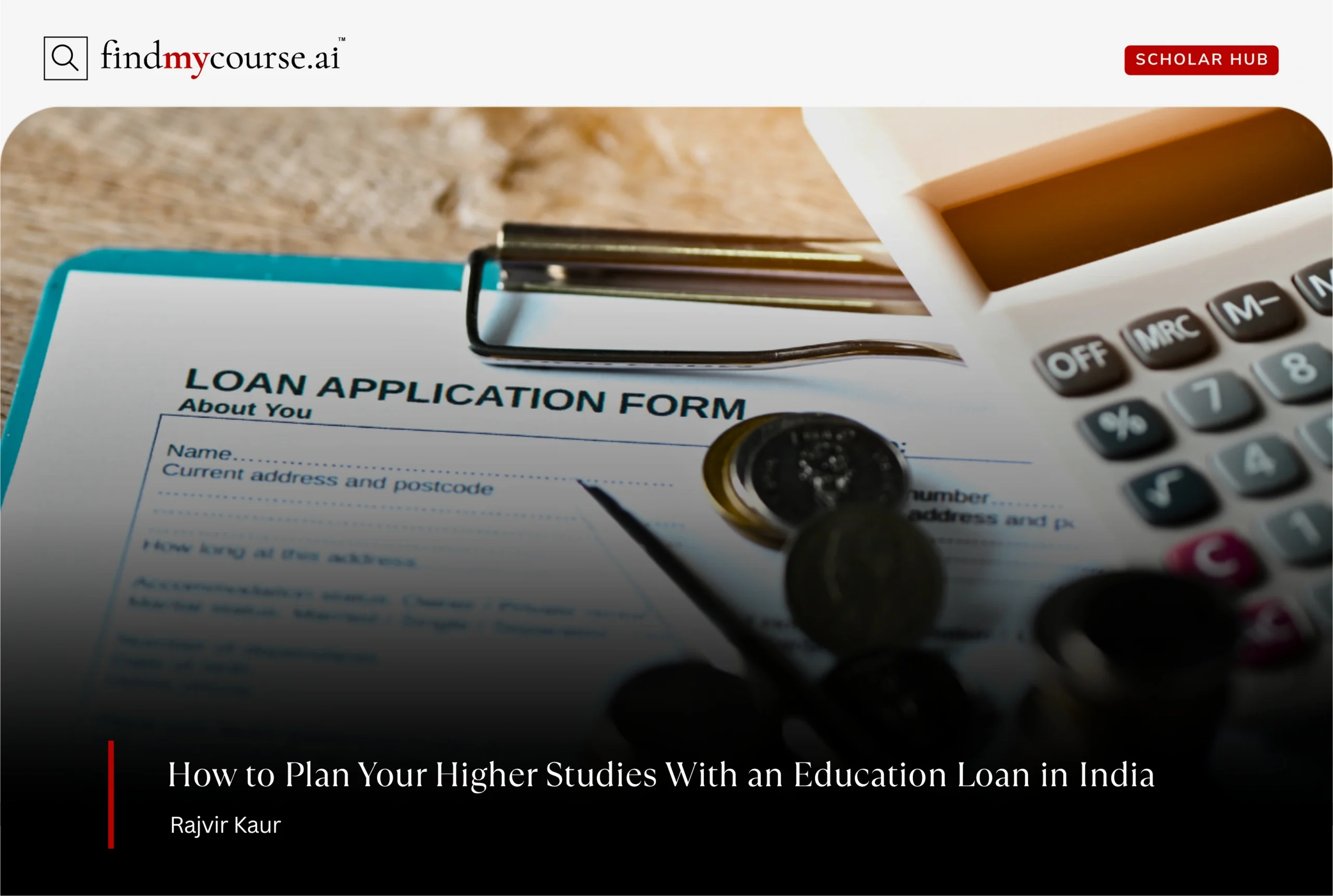 Loan application form with calculator and currency depicting education loan in India — Findmycourse.ai