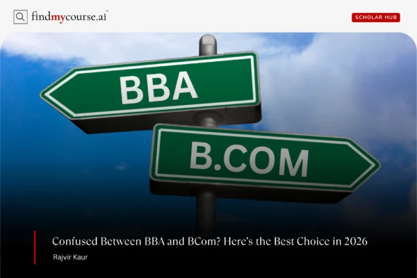 Two opposite road signs saying BBA and BCOM denoting BBA vs BCom comparison — Findmycourse.ai